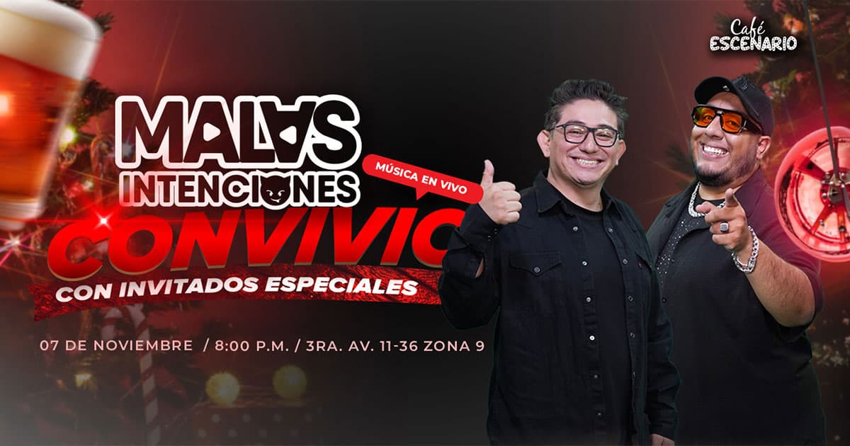 Malas Intenciones: El Convivio