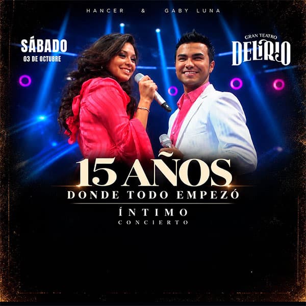Hancer y Gaby Luna: 15 AÑOS · DONDE TODO EMPEZÓ